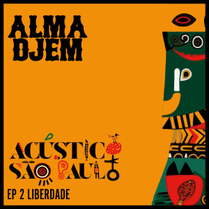 Alma Djem的專輯Acústico Alma Djem - Liberdade (EP 2)