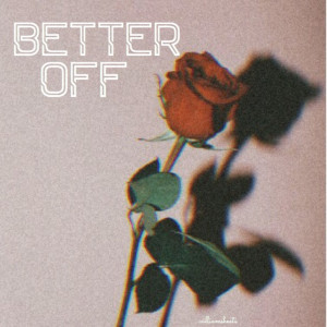 William Sheats的专辑Better Off (Explicit)