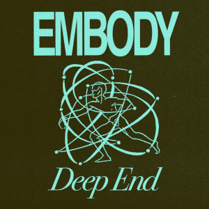 อัลบัม Deep End ศิลปิน Embody