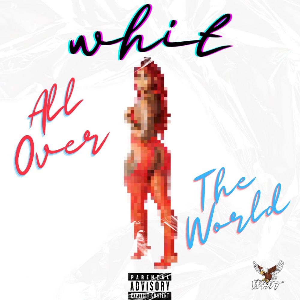 All Over The World (Explicit)