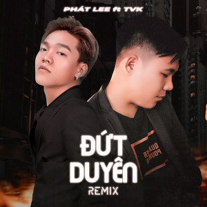 Album Đứt Duyên (Remix) from Phát Lee