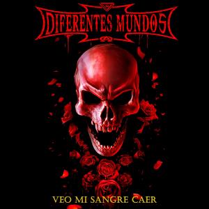 Dengarkan lagu Veo mi sangre caer nyanyian Diferentes Mundos dengan lirik
