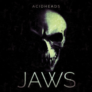 ดาวน์โหลดและฟังเพลง Jaws พร้อมเนื้อเพลงจาก Acidheads