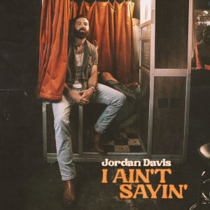 Jordan Davis的專輯I Ain't Sayin'