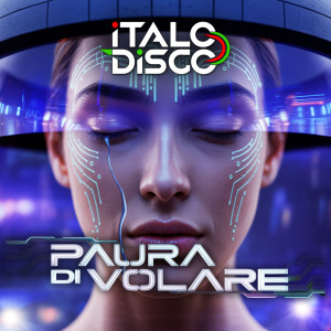 Listen to PAURA DI VOLARE song with lyrics from Italodisco
