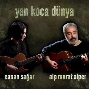 Listen to Yan Koca Dünya song with lyrics from Canan Sağar