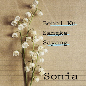 Dengarkan lagu Cinta Seorang Biduan nyanyian Sonia dengan lirik