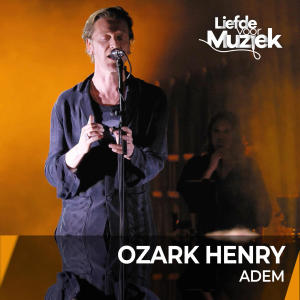 Ozark Henry的專輯Adem - uit Liefde Voor Muziek (Live)