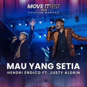 Dengarkan Mau Yang Setia (Move It Fest 2022 Chapter Manado) (Live) lagu dari Hendri Endico dengan lirik