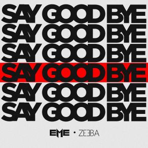 Zeeba的专辑Say Goodbye