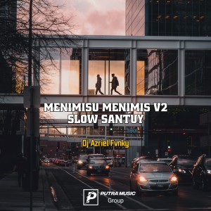 Listen to Menimisu Menimis V2 Slow Santuy (Remix) song with lyrics from Dj Azriel Fvnky