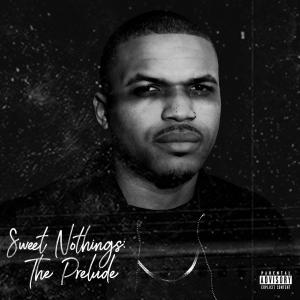 Album Sweet Nothings: The Prelude (Explicit) from Wade