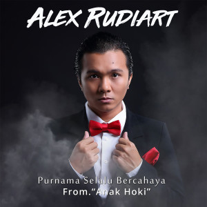 收聽Alex Rudiart的Purnama Selalu Bercahaya (From "Anak Hoki")歌詞歌曲