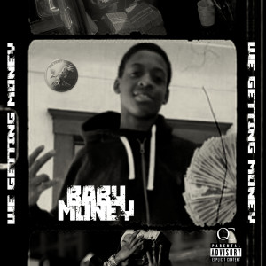 Baby Money的專輯We Getting Money (Explicit)