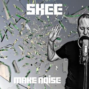 Listen to Make Noise song with lyrics from Skee