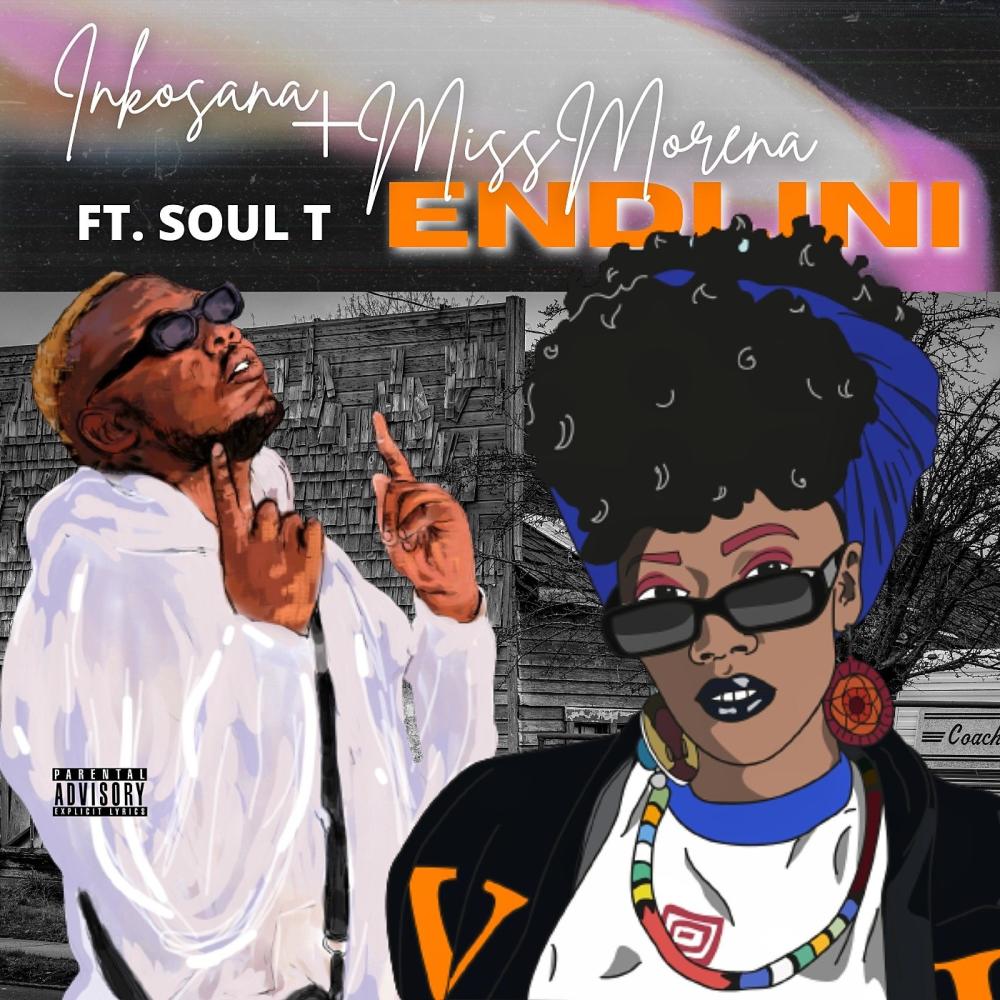 Endlini (feat. Inkosana & Soul T iDyan) (Explicit)