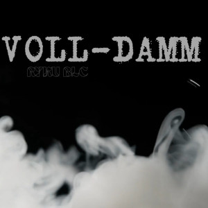 ดาวน์โหลดและฟังเพลง Voll-Damm พร้อมเนื้อเพลงจาก Ryku BLC