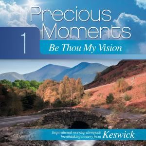 Album Precious Moments 1: Be Thou My Vision from Elevation Music