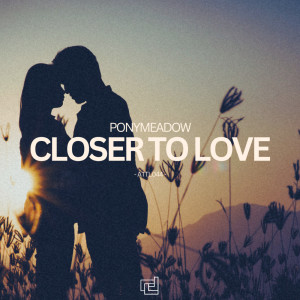 Ponymeadow的專輯Closer To Love