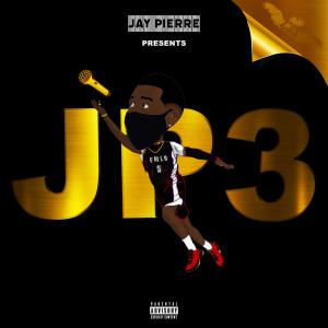 Album Jp3 (Explicit) oleh JAY PIERRE