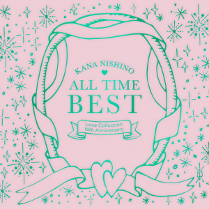 西野加奈的專輯ALL TIME BEST ~Love Collection 15th Anniversary~