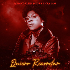 อัลบัม Quiero Recordar ศิลปิน Quimico Ultra Mega