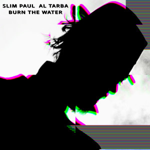 收聽Slim Paul的Burn the Water歌詞歌曲