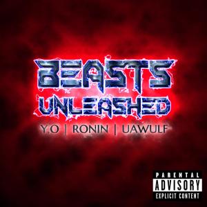 收聽UAwulf的Beasts Unleashed (feat. Y.O & RONIN) (Explicit)歌詞歌曲