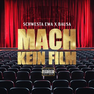 Schwesta Ewa的專輯Mach kein Film (Explicit)
