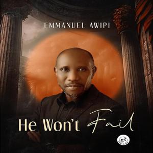 Album He Won't Fail from Emmanuel Awipi