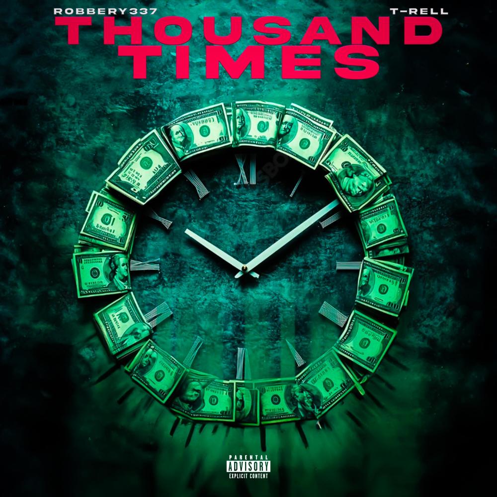 Thousand Times (feat. T-Rell) (Explicit)