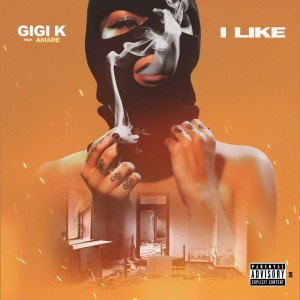Listen to I Like (Explicit) song with lyrics from GiGi K