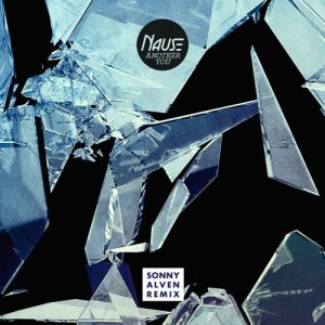 ดาวน์โหลดและฟังเพลง Another You (Sonny Alven Remix) พร้อมเนื้อเพลงจาก Nause