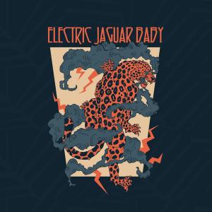 Listen to Blood Lust(feat. Death Valley Girls) song with lyrics from Electric Jaguar Baby