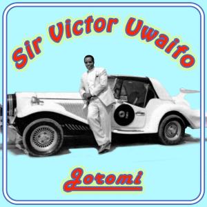 收听Sir Victor Uwaifo的Joromi歌词歌曲