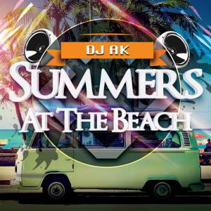 Album Summers at the Beach oleh DJ AK