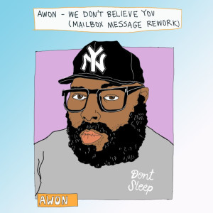 Album We Don't Believe You (Mailbox Message Rework) (Explicit) from Awon