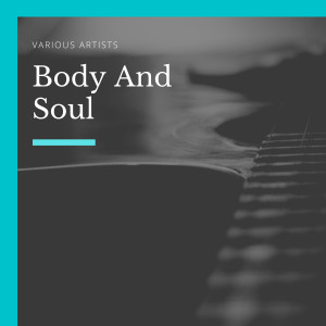 Various的专辑Body And Soul