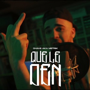 Listen to Que Le Den (Explicit) song with lyrics from Chave