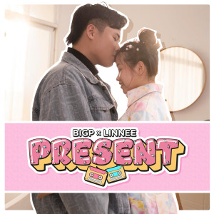 收聽BigP的PRESENT (Beat)歌詞歌曲