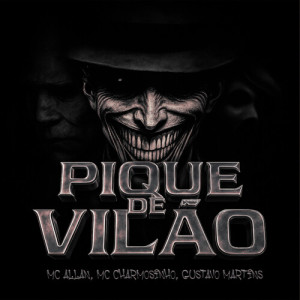 收听Gustavo Martins的Pique De Vilão (Explicit)歌词歌曲