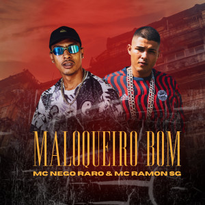 ดาวน์โหลดและฟังเพลง Maloqueiro Bom (Explicit) พร้อมเนื้อเพลงจาก MC Ramon SG