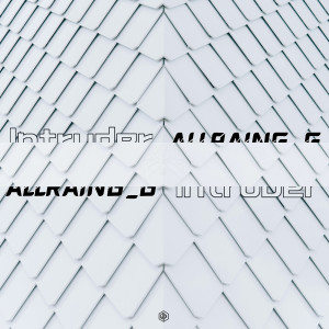 收听ALLRAING_G子橙的Intruder歌词歌曲