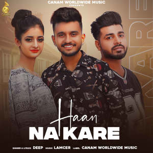 Listen to Haan Na Kare song with lyrics from Deep
