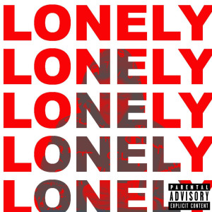 收聽Jay Rackz的Lonely (Explicit)歌詞歌曲