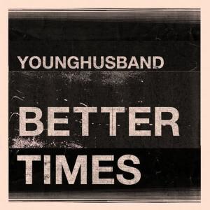 Younghusband的專輯Better Times