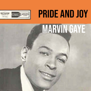 收听Marvin Gaye的Pride And Joy歌词歌曲