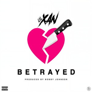 收聽Lil Xan的Betrayed (Explicit)歌詞歌曲