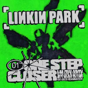 Linkin Park的專輯One Step Closer (100 gecs Reanimation)