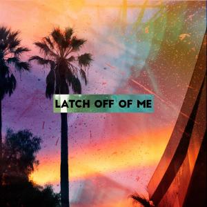 Listen to Latch Off Of Me song with lyrics from Villain